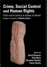 犯罪、社会統制と人権：Ｓ．コーエン記念論文集<br>Crime, Social Control and Human Rights : From Moral Panics to States of Denial, Essays in Honour of Stanley Cohen