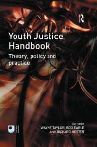 Youth Justice Handbook : Theory, Policy and Practice