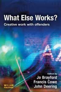 What Else Works? : Creative Work with Offenders
