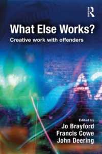 What Else Works? : Creative Work with Offenders