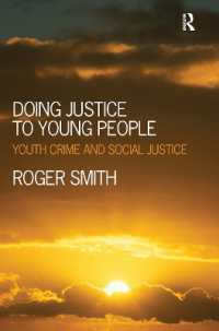 少年犯罪と社会正義<br>Doing Justice to Young People : Youth Crime and Social Justice