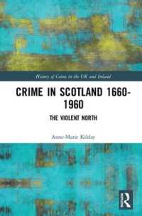 Crime in Scotland 1660-1960 : The Violent North? (History of Crime in the UK and Ireland)