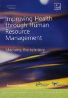 Improving Health through Human Resource Management : Mapping the Territory -- Paperback