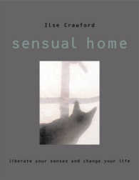 Sensual Home : Liberate Your Senses and Change Your Life -- Paperback （New ed）