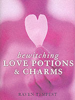 Bewitching Love Potions and Charms -- Hardback
