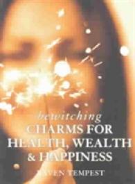 Bewitching Charms for Health, Wealth & Happiness