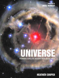 宇宙：衛星からの画像<br>Universe : Stunning Satellite Imagery from Outer Space -- Hardback
