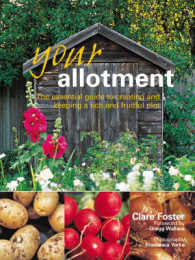 Your Allotment : The Down-to-earth Guide to Plot Paradise -- Paperback