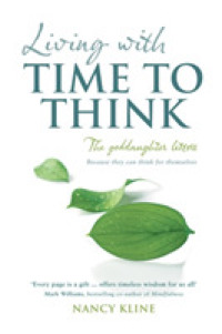 Living with Time to Think : The Goddaughter Letters: Because They Can Think for Themselves