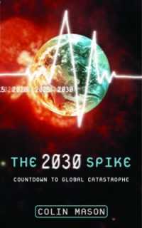 The 2030 Spike : Countdown to Global Catastrophe