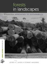 風景の中の森林：持続可能性への生態系アプローチ<br>Forests in Landscapes : Ecosystem Approaches to Sustainability (The Earthscan Forest Library)