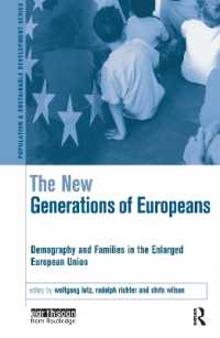 欧州の新世代：拡大ＥＵの人口と家族<br>The New Generations of Europeans : Demography and Families in the Enlarged European Union (Population and Sustainable Development)