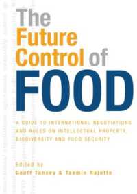 食糧統制の未来<br>The Future Control of Food : A Guide to International Negotiations and Rules on Intellectual Property, Biodiversity and Food Security