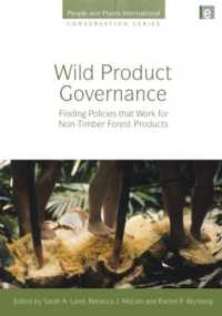 野生林産物のガバナンス<br>Wild Product Governance : Finding Policies that Work for Non-Timber Forest Products (People and Plants International Conservation)