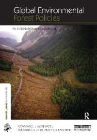 グローバル環境・森林政策：国際比較<br>Global Environmental Forest Policies : An International Comparison (The Earthscan Forest Library)