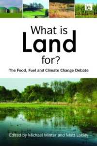 土地利用をめぐる論争：食糧、燃料と気候変動<br>What is Land For? : The Food, Fuel and Climate Change Debate
