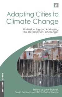 都市の気候変動への適応：開発の課題<br>Adapting Cities to Climate Change : Understanding and Addressing the Development Challenges (Earthscan Climate)