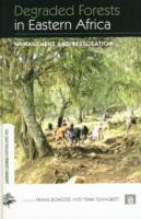 東アフリカの森林減少：管理と復元<br>Degraded Forests in Eastern Africa : Management and Restoration (The Earthscan Forest Library)