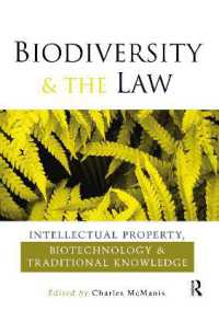生物多様性と法<br>Biodiversity and the Law : Intellectual Property, Biotechnology and Traditional Knowledge