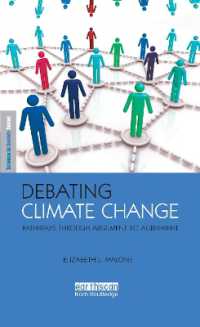 気候変動における議論<br>Debating Climate Change : Pathways through Argument to Agreement (The Earthscan Science in Society Series)
