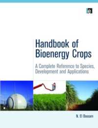 バイオエネルギー作物ハンドブック<br>Handbook of Bioenergy Crops : A Complete Reference to Species, Development and Applications (Routledge Studies in Bioenergy)