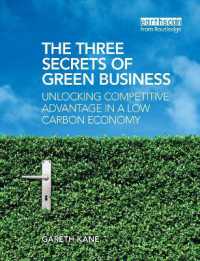 グリーンビジネスの三つの秘密<br>The Three Secrets of Green Business : Unlocking Competitive Advantage in a Low Carbon Economy
