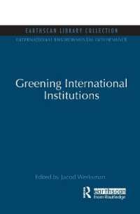 Greening International Institutions (International Environmental Governance Set)