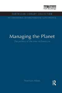 Managing the Planet : The Politics of the New Millennium (International Environmental Governance Set)