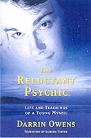 Reluctant Psychic : Life and Teachings of a Young Mystic -- Paperback