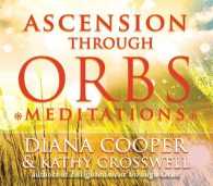 Ascension through ORBS Meditations (2-Volume Set) （COM/BKLT U）