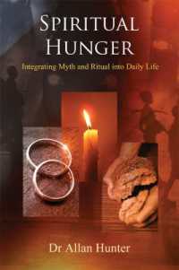 Spiritual Hunger : Integrating Myth and Ritual into Daily Life