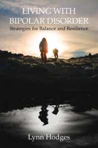 Living with Bipolar Disorder : Strategies for Balance and Resilience