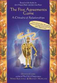 The Five Agreements Game : A Chivalry of Relationships （BOX PAP/BK）