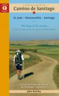 A Pilgrim's Guide to the Camino De Santiago : St. Jean - Roncesvalles - Santiago (Camino Guides) （13 Revised）