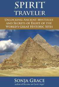 Spirit Traveler : Unlocking Ancient Mysteries and Secrets of Eight of the World's Great Historic Sites
