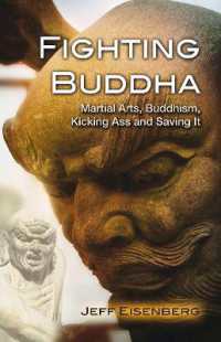 Fighting Buddha : Martial Arts, Buddhism, Kicking Ass and Saving It