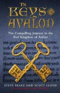 The Keys to Avalon : The Compelling Journey to the Real Kingdom of Arthur