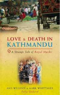 Love & Death in Kathmandu : A Strange Tale of Royal Murder