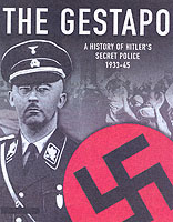 Gestapo : A History of Hitler's Police 1933-1945 -- Hardback