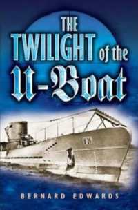 Twilight of the U-boat， the -- Hardback