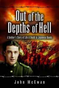 Out of the Depths of Hell: a Soldier's Story of Life and Death in Japanese Hands