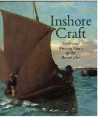Inshore Craft : Traditional Working Vessels of the British Isles （ILL）