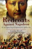 Redcoats against Napoleon : The 30th Regiment during the Revolutionary and Napoleonic Wars