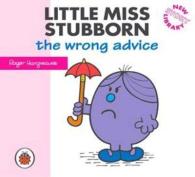 Little Miss Stubborn and the Wrong Advice