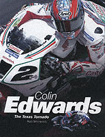 Colin Edwards : The Texas Tornado