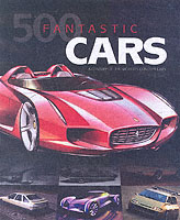 500 Fantastic Cars : A Century of the World Concept Cars