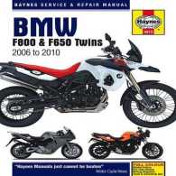 Haynes BMW F800 & F650 2006 to 2010 Service and Repair Manual (Haynes Service and Repair Manual)