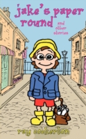 Jake's Paper Round and Other Stories