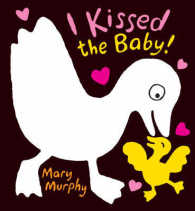 『あかちゃんにちゅっ！』（原書）<br>I Kissed the Baby! -- Hardback