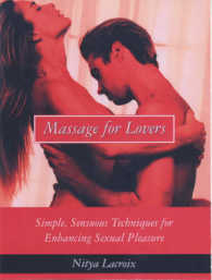 Massage for Lover's : Simple, Sensuous Techniques for Enhancing Sexual Pleasure